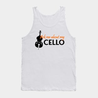 ask me about my cello Tank Top